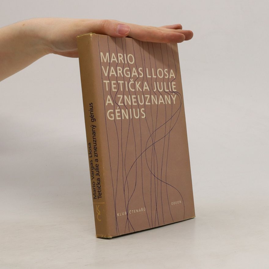 Llosa M. Vargas Tetička Julie a zneuznaný génius