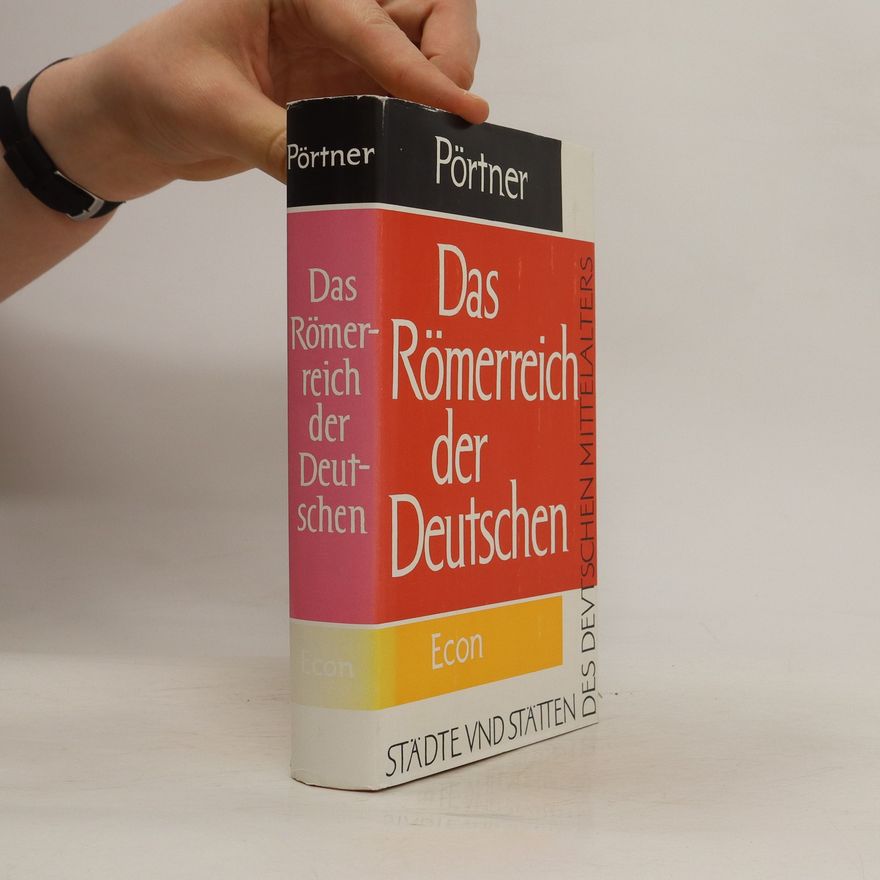 Rudolf Pörtner Das Römerreich der Deutschen