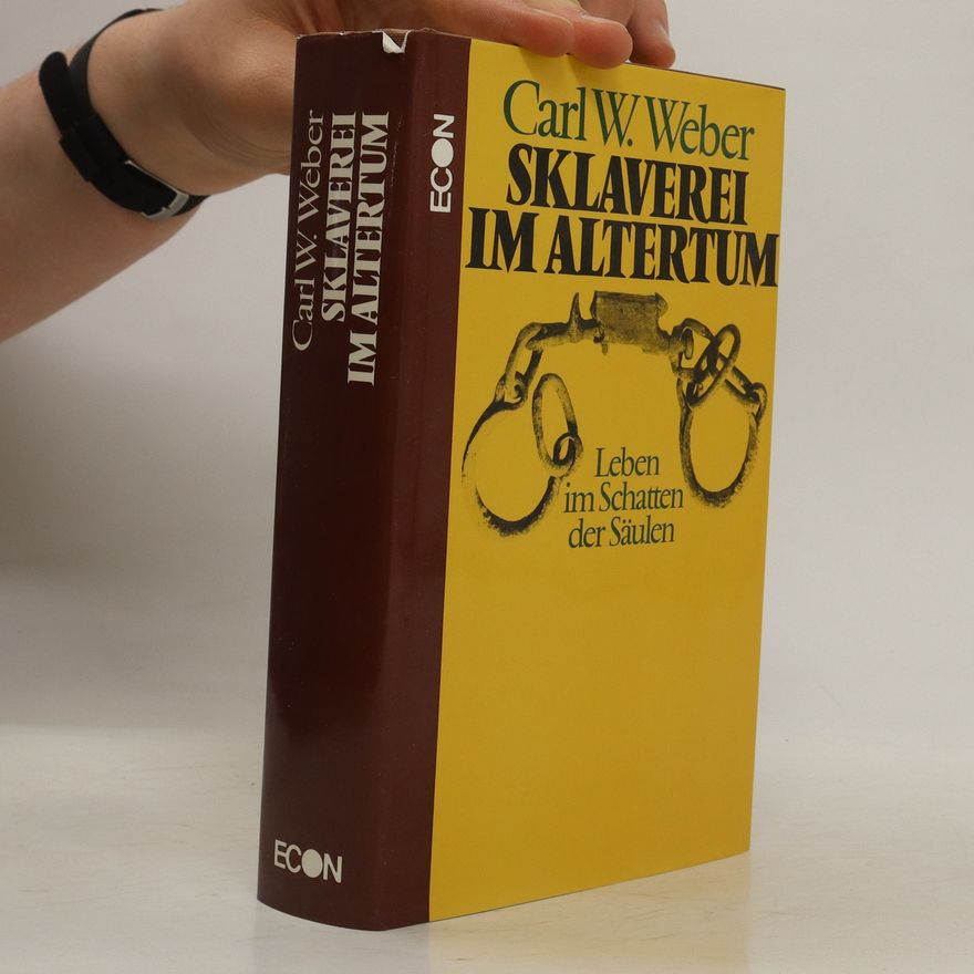 Karl-Wilhelm Weeber Sklaverei im Altertum