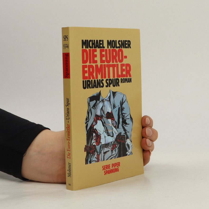 Michael Molsner Die Euro-Ermittler. Urians Spur
