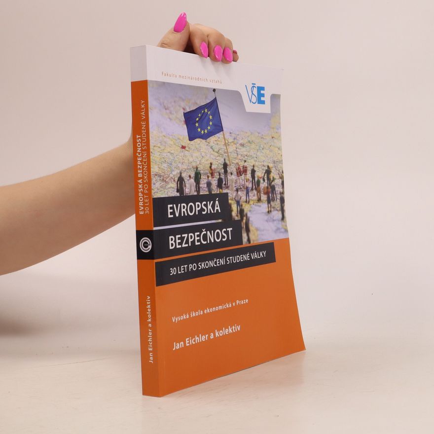 Jan Eichler Evropská bezpečnost. 30 let po skončení studené války