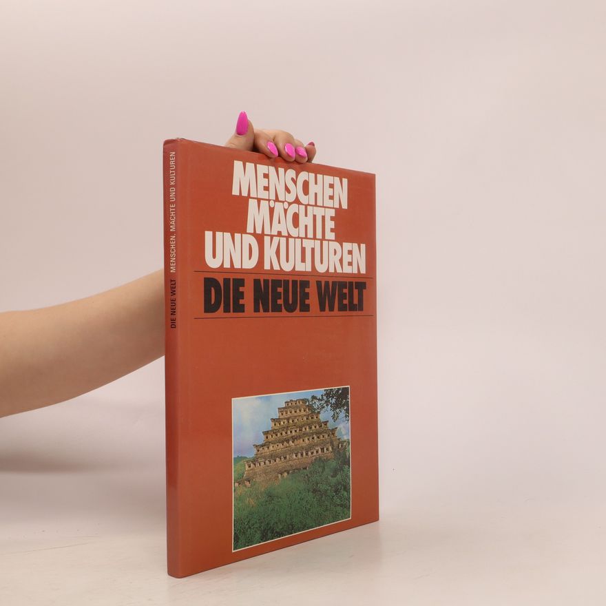 Earl H. Swanson Die neue Welt. Menschen Mächte und Kulturen