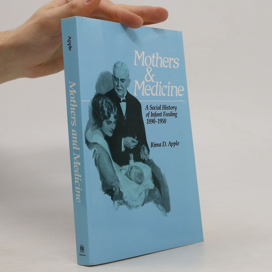 Rima D. Apple Mothers and Medicine