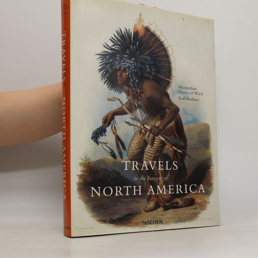 Karl Bodmer Travels in the Interior of North America