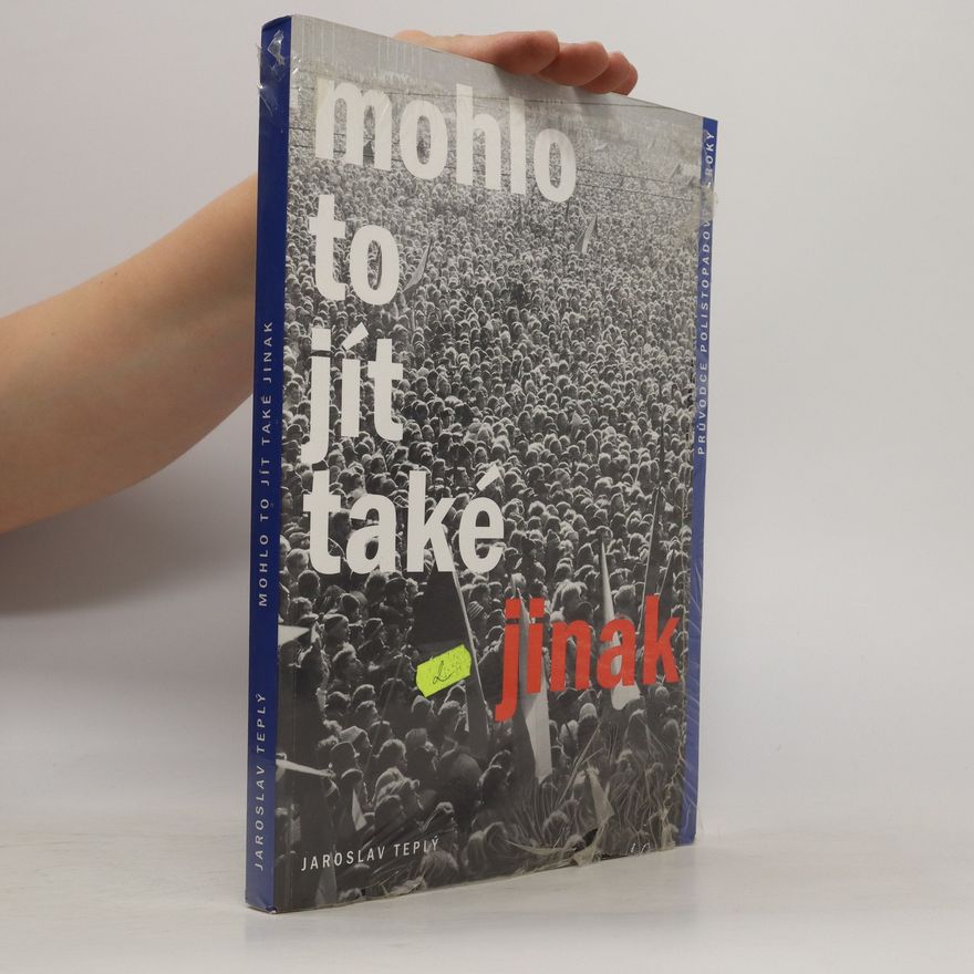Jaroslav Teplý Mohlo to jít také jinak