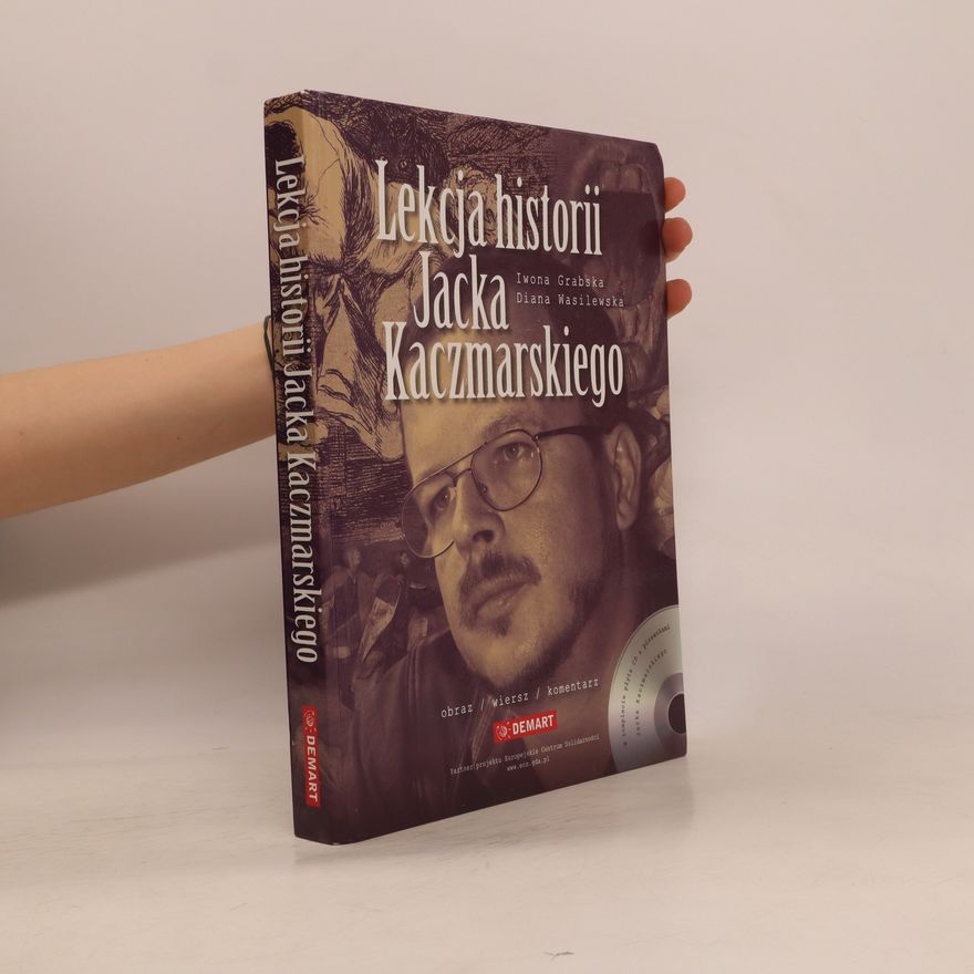 Jacek Kaczmarski Lekcja historii Jacka Kaczmarskiego