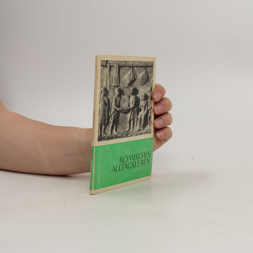 Various authors Romisches Alltagsleben