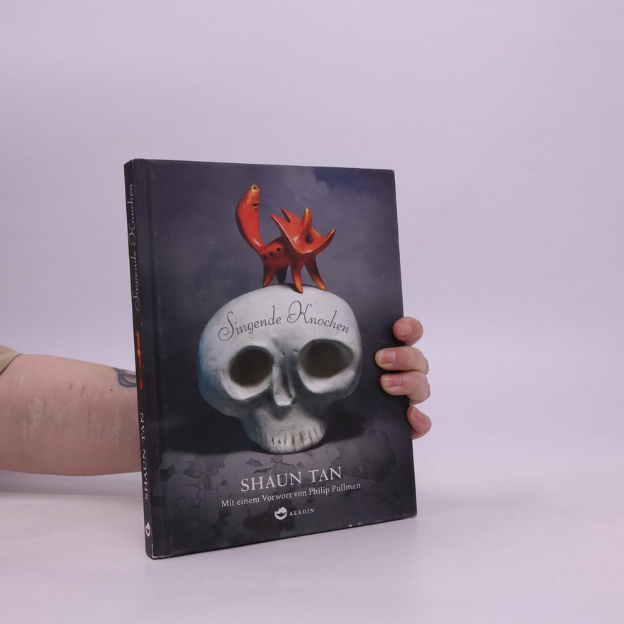 Shaun Tan Singende Knochen