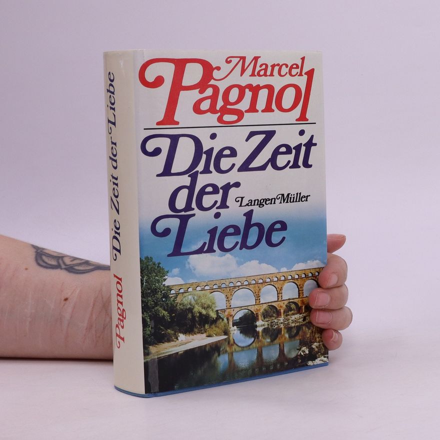 Marcel Pagnol Die Zeit der Liebe