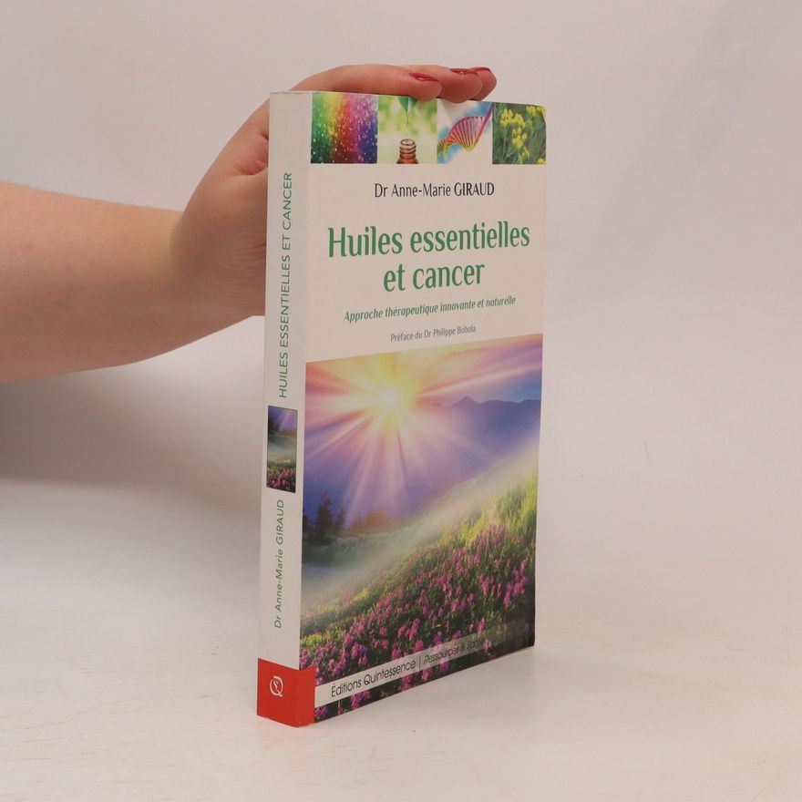 Anne-Marie Giraud Huiles essentielles et cancer