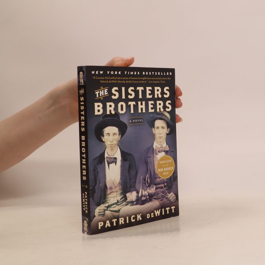 Patrick deWitt The Sisters Brothers