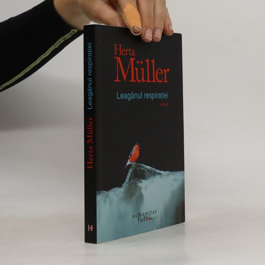 Herta Müller Leagănul respiraţiei