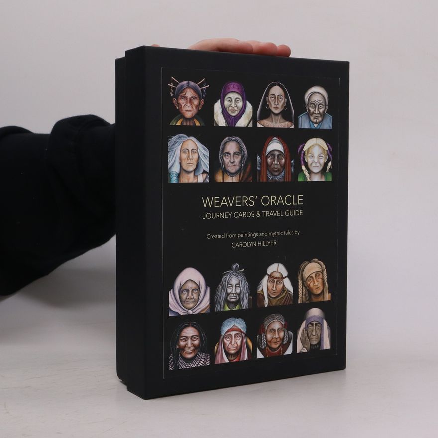 Carolyn Hillyer Weavers Oracle. Journey Cards & Travel Guide