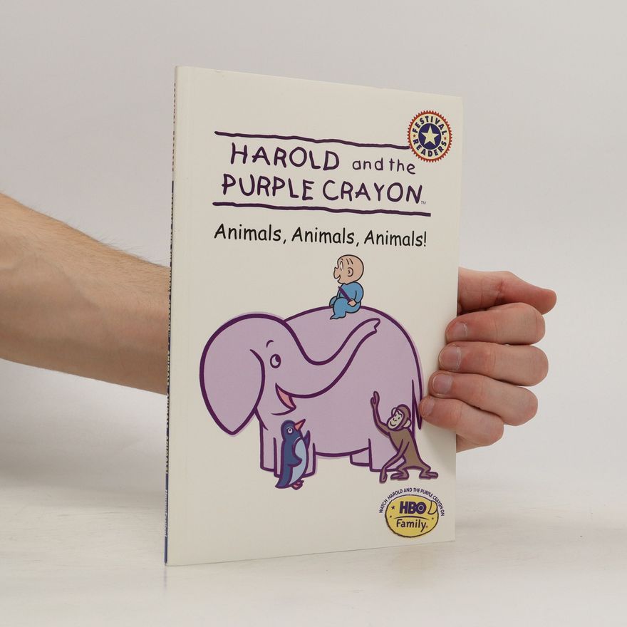Liza Baker Harold and the Purple Crayo. Animals, Animals, Animals!
