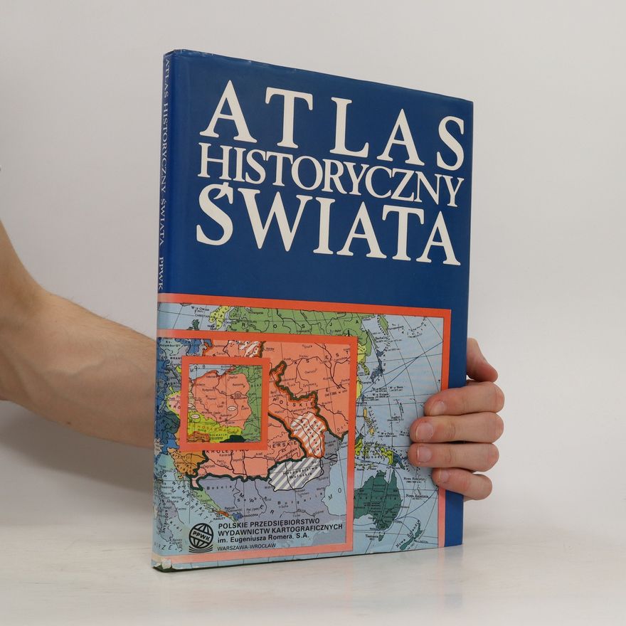 Kolektív autorov Atlas historyczny świata