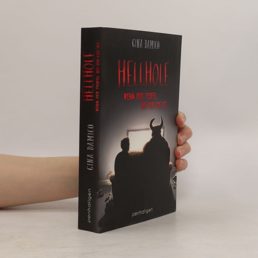 Gina Damico Hellhole - wenn der Teufel bei dir los ist …