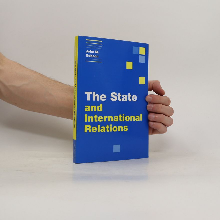 John M Hobson The State and International Relations