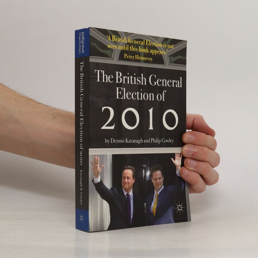 Philip Cowley The British general election of 2010