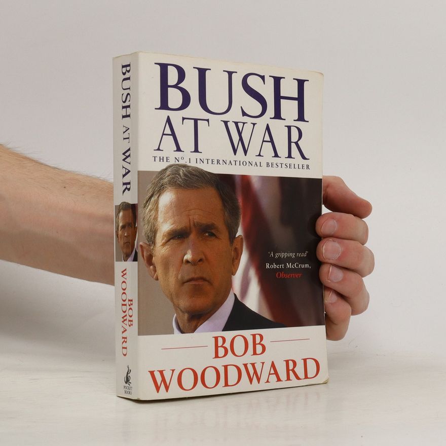 Bob Woodward Bush at war