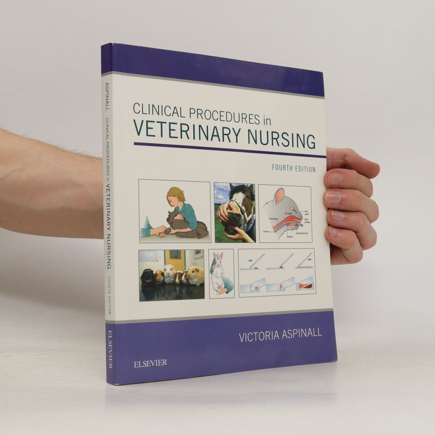 Victoria Aspinall Clinical Procedures in Veterinary Nursing