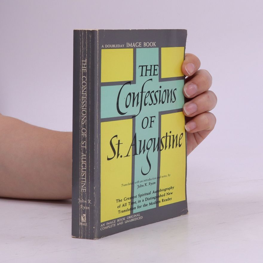 of Hippo Saint Augustine The Confessions of St. Augustine