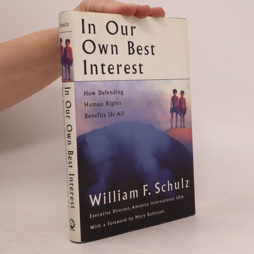 William F. Schulz In Our Own Best Interest