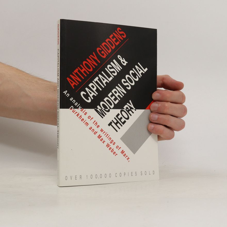 Anthony Giddens Capitalism and modern social theory