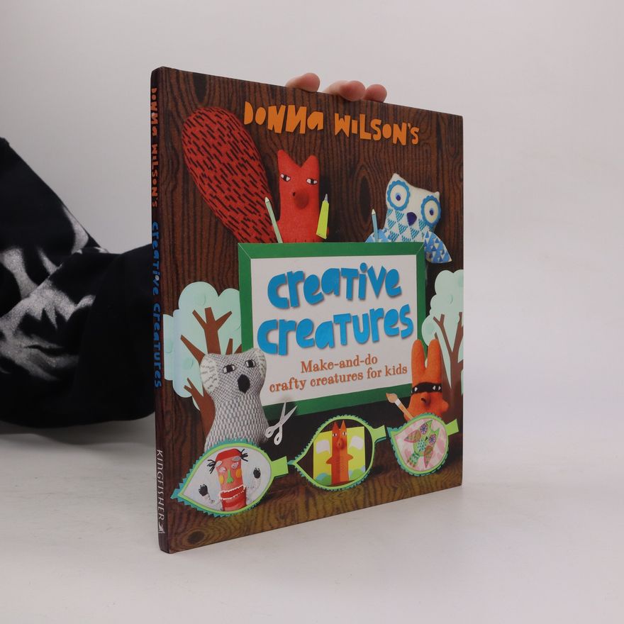 Donna Wilson Donna Wilson's Creative Creatures