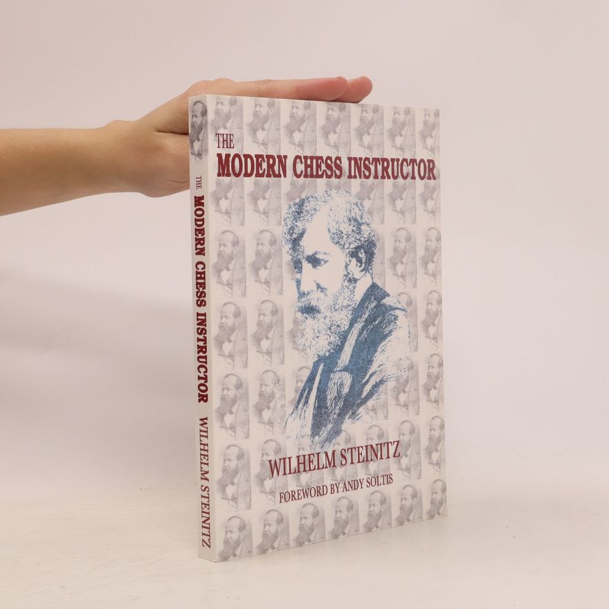 Wilhelm Steinitz The Modern Chess Instructor