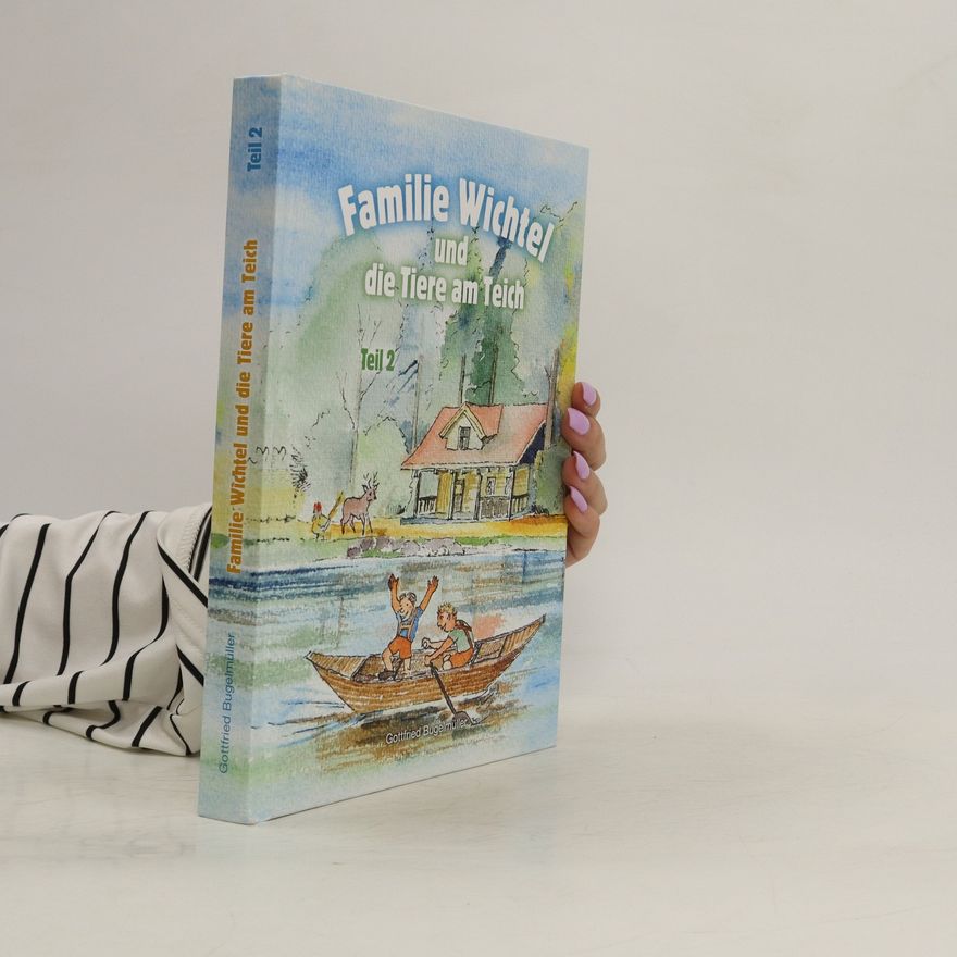 Autorenkollektiv Familie Wichtel und die Tiere am Teich Teil 2