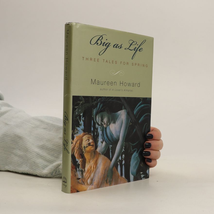 Maureen Howard Big as Life