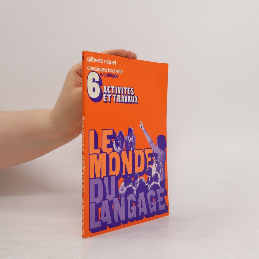 Autorenkollektiv Le monde du langage: 6 activités et travaux
