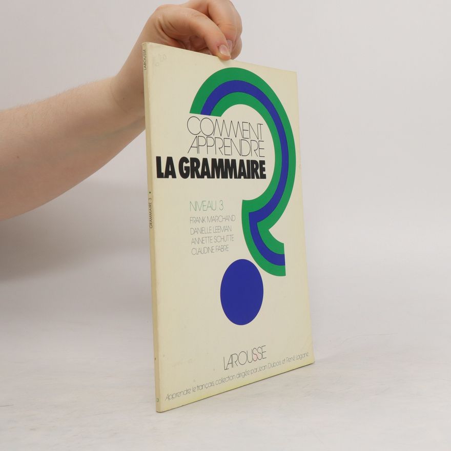 Frank Marchand Comment apprendre la grammaire? Nivau 3