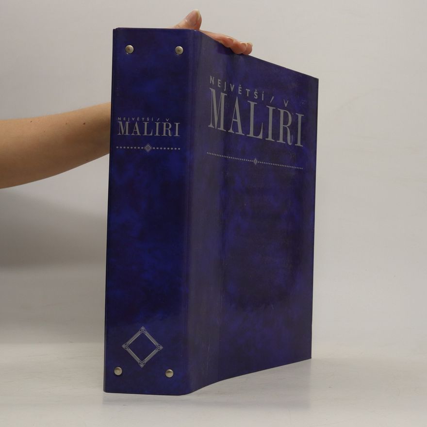 Various authors Největší malíři. Život, inspirace a dílo. Čísla 16- 28