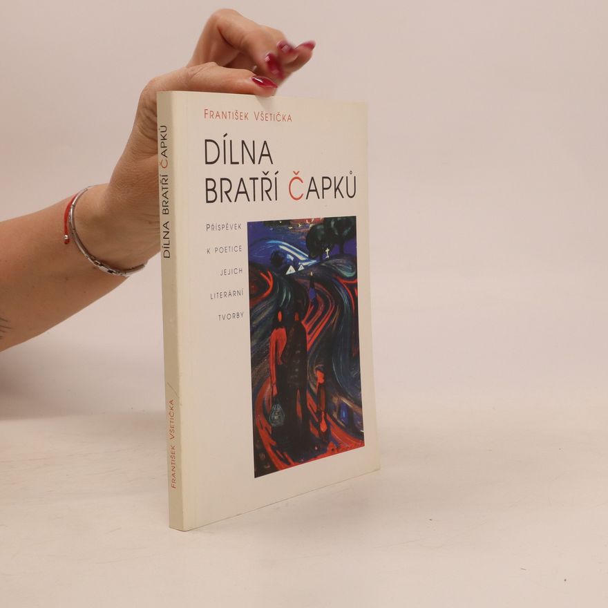 František Všetička Dílna bratří Čapků
