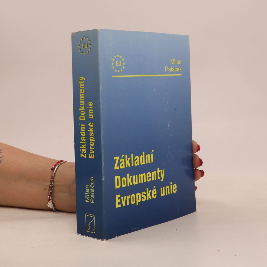 Milan Paláček Základní dokumenty Evropské unie