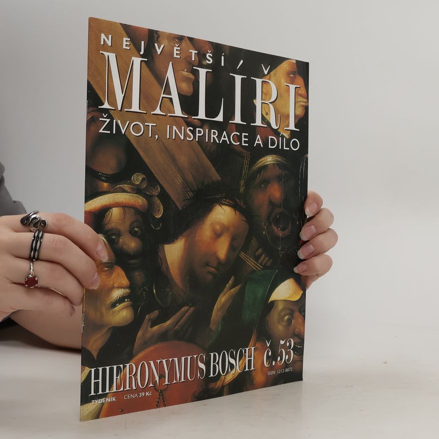 Various authors Největší malíři. Život, inspirace a dílo. Hieronymus Bosch 53