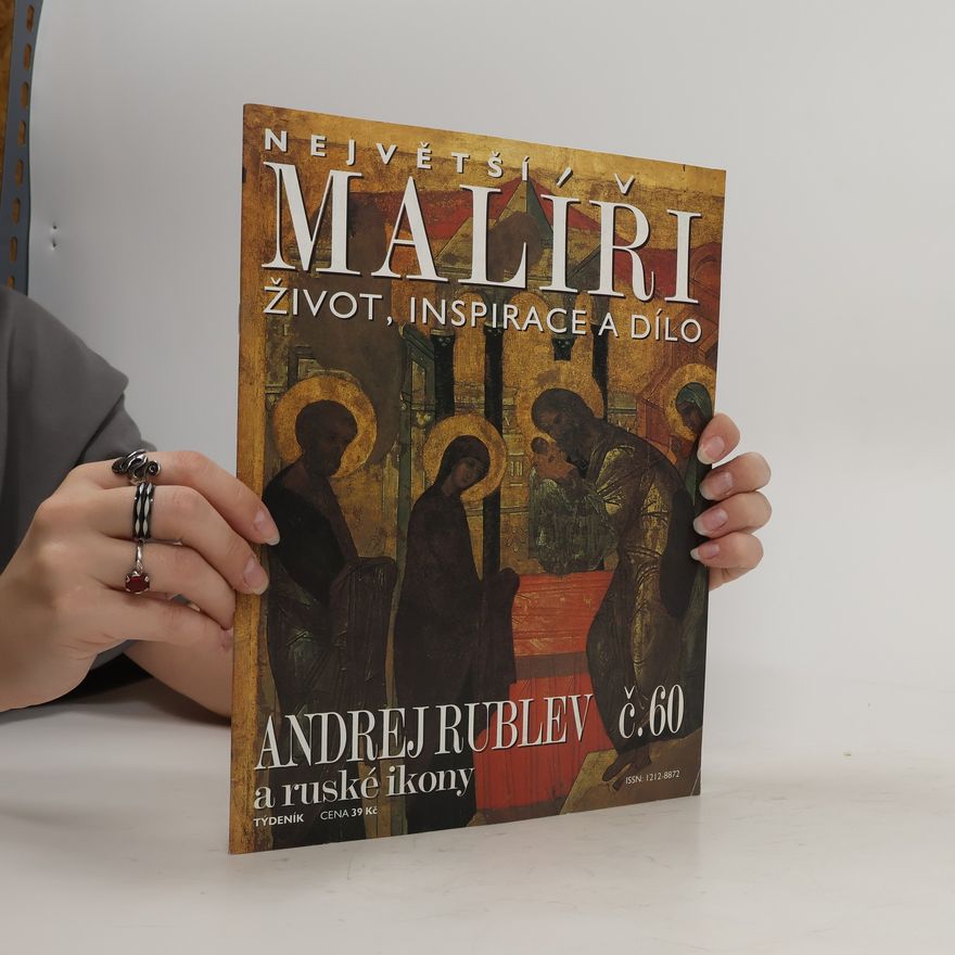 Various authors Největší malíři č. 60. Andrej Rublev a ruské ikony