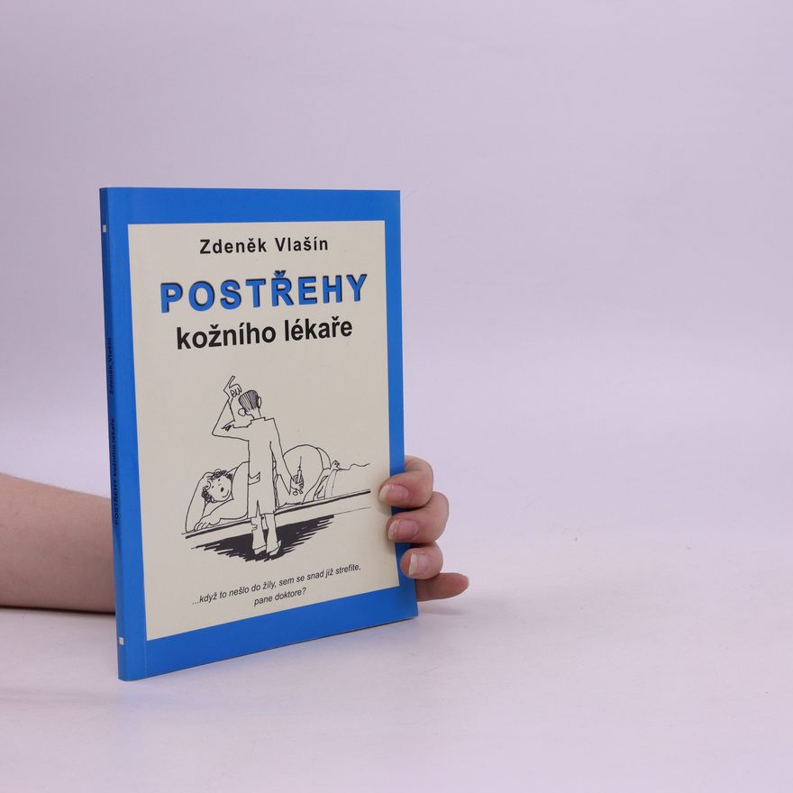 Zdeněk Vlašín Postřehy kožního lékaře