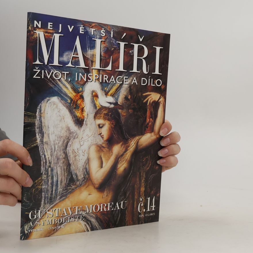 Various authors Největší malíři. Život, inspirace a dílo. Gustave Moreau 14. Gustave Moreau