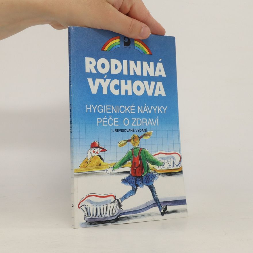 AA.VV. Rodinná výchova : Hygienické návyky, péče o zdraví