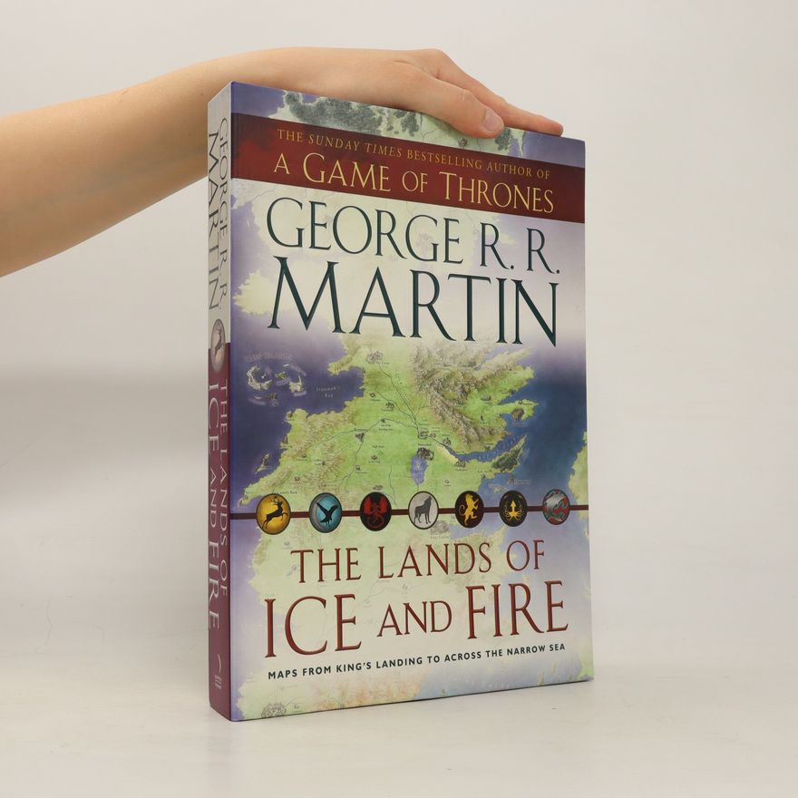 George R. R. Martin The Lands of Ice and Fire