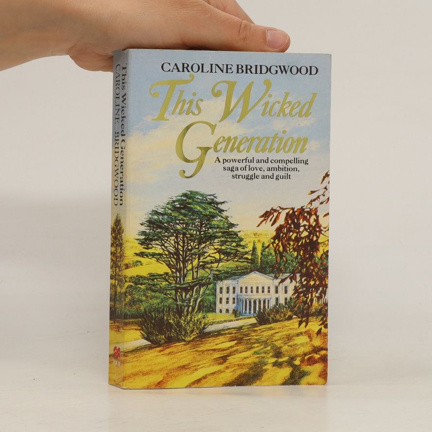 Caroline Bridgwood This Wicked Generation
