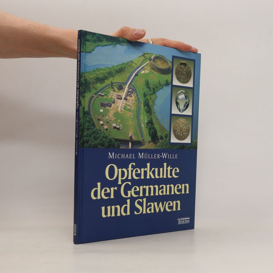 Michael Müller-Wille Opferkulte der Germanen und Slawen