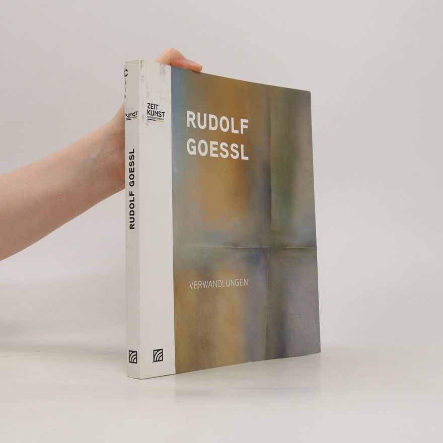 Rudolf Goessl Rudolf Goessl, Verwandlungen