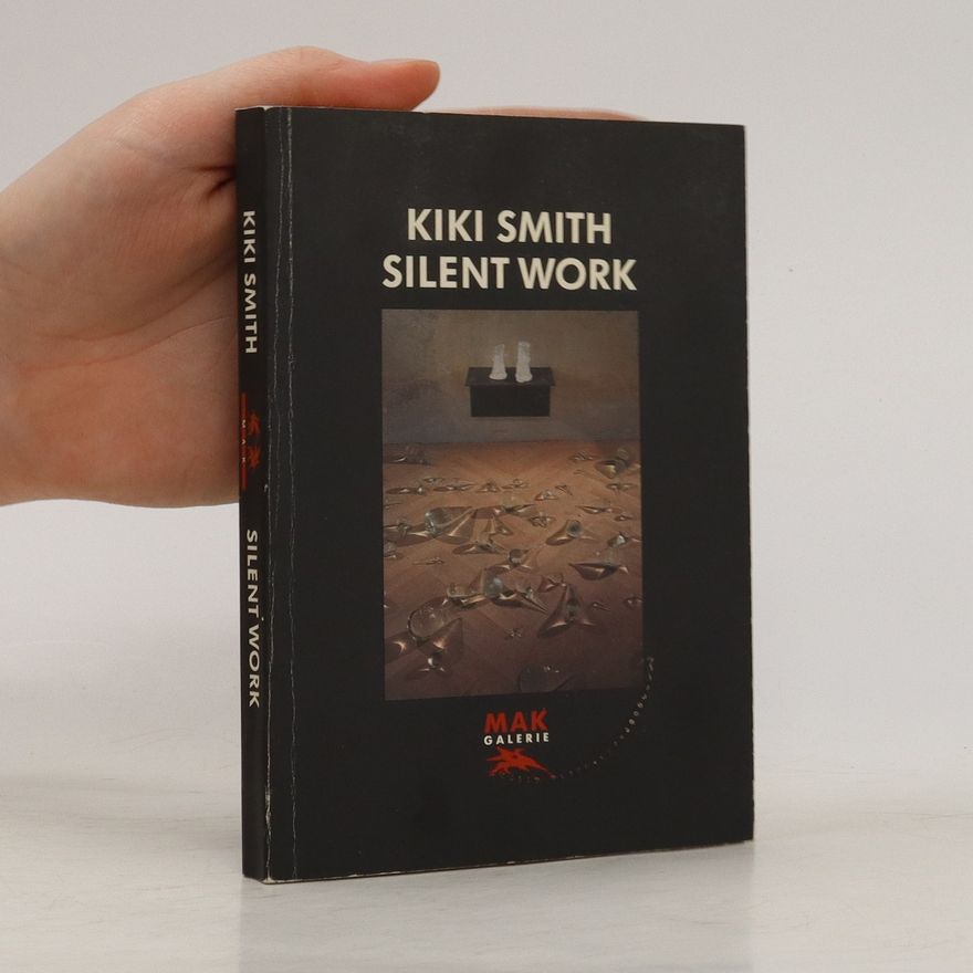 Kiki Smith Kiki Smith, Silent work