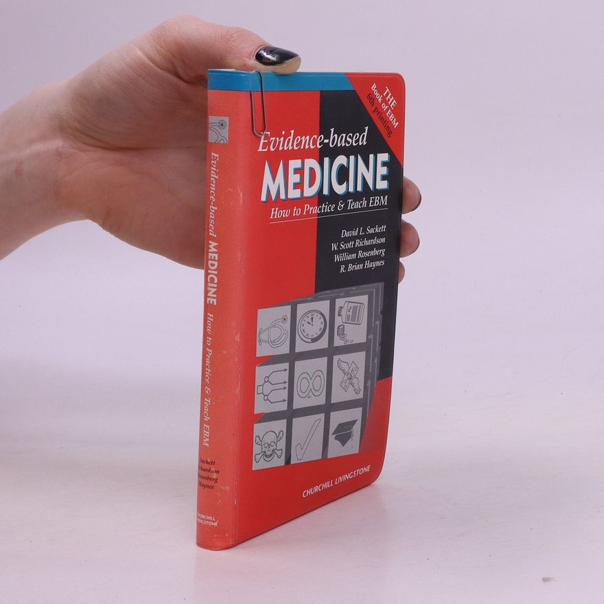 David L. Sackett Evidence-based medicine : How to practice and teach EBM