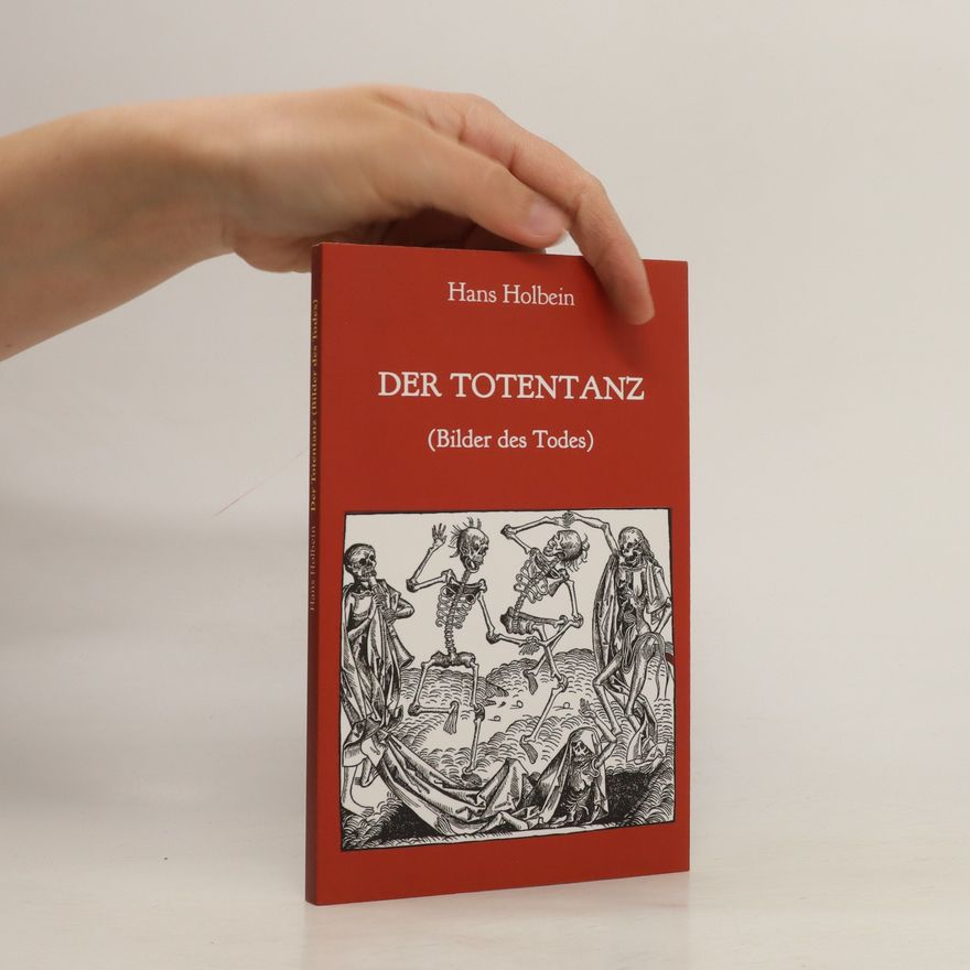 Hans Holbein der Jüngere Der Totentanz (Bilder des Todes)