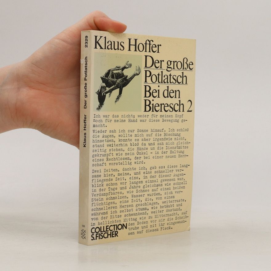 Klaus Hoffer Der grosse Potlatsch. Bei den Bieresch 2
