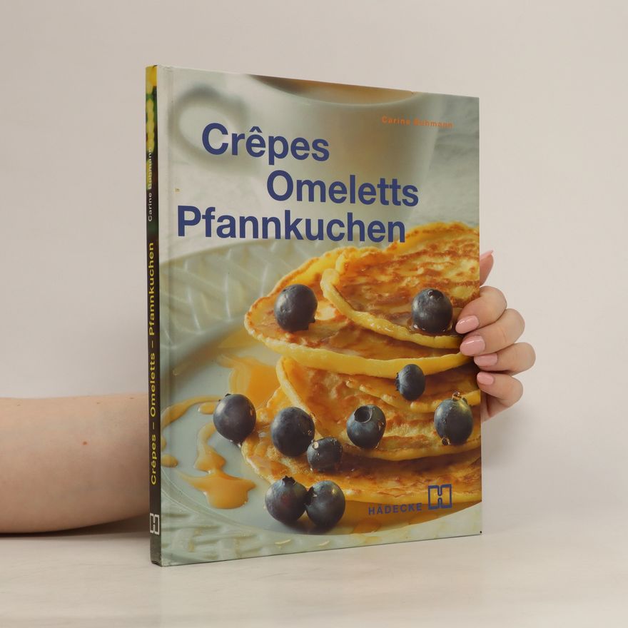 Carine Buhmann Crêpes - Omeletts - Pfannkuchen